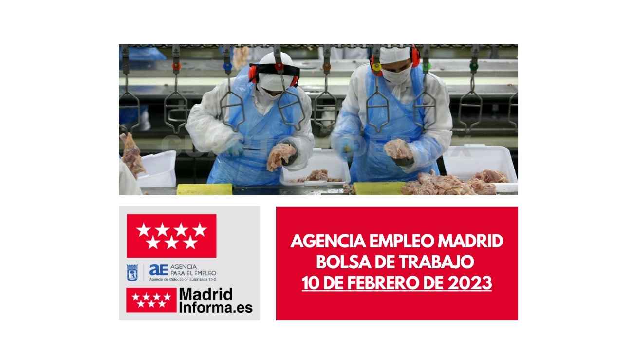 Agencia Empleo Madrid 10 febrero 2023