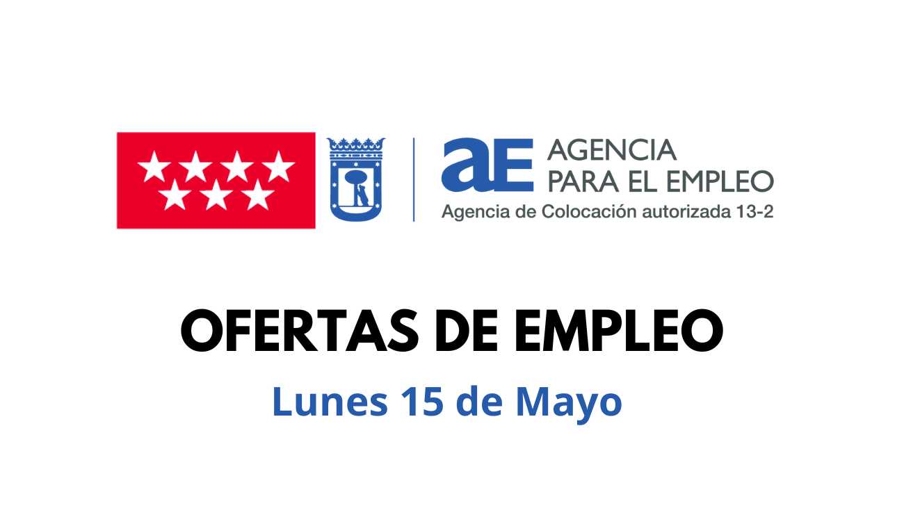 Empleo Madrid 15 mayo 2023