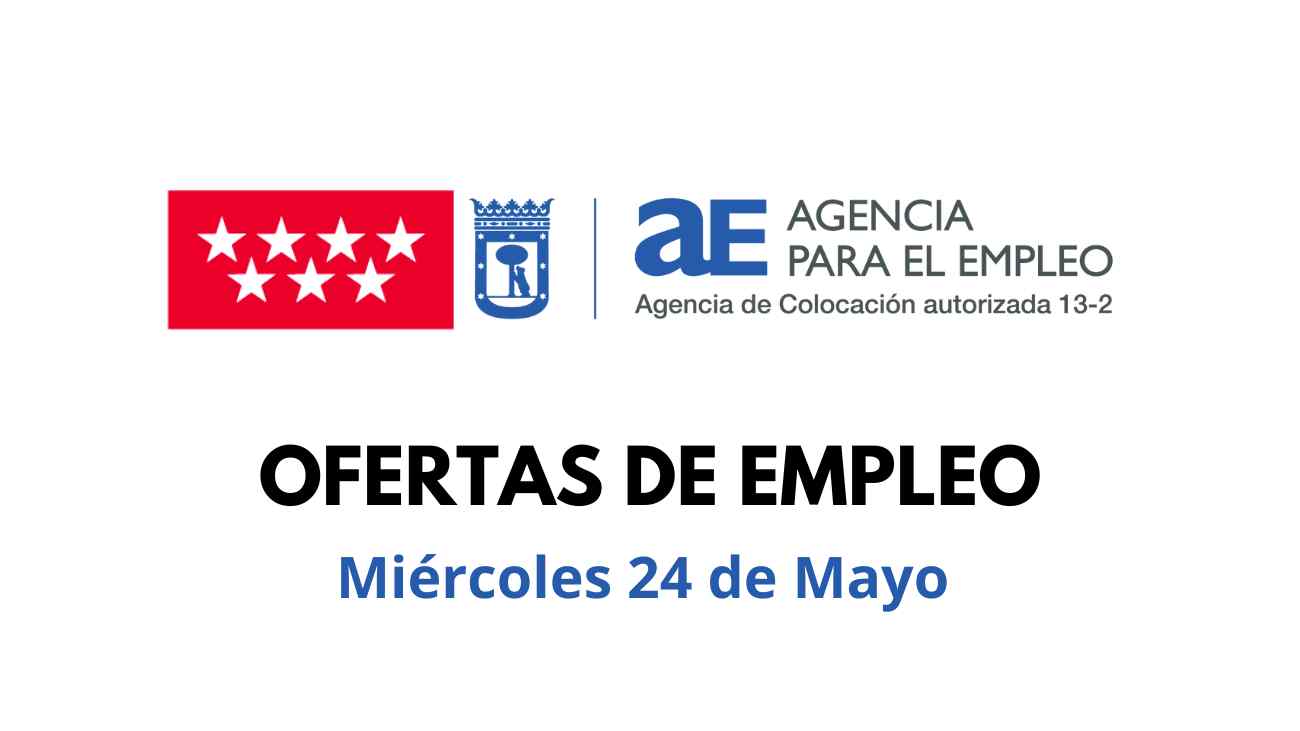 Empleo Madrid 24 mayo 2023