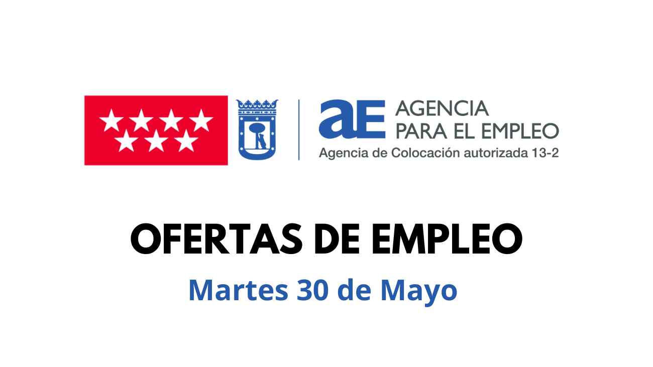 Empleo Madrid 30 mayo 2023