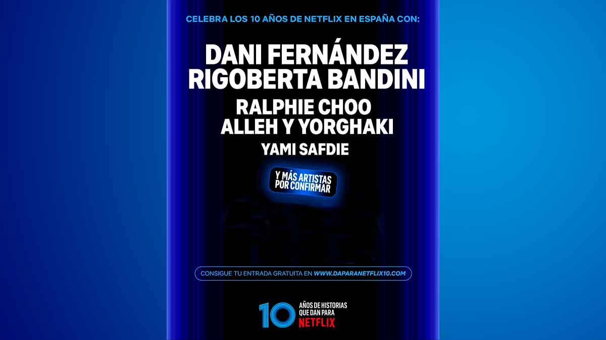 Cartel del concierto gratis por el 10.º aniversario de Netflix en Madrid con Dani Fernández, Rigoberta Bandini y más artistas