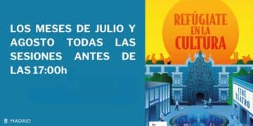 Cartel “Refúgiate en la Cultura” del Ayuntamiento de Madrid; sesiones culturales gratuitas de julio y agosto antes de las 17:00 horas.
