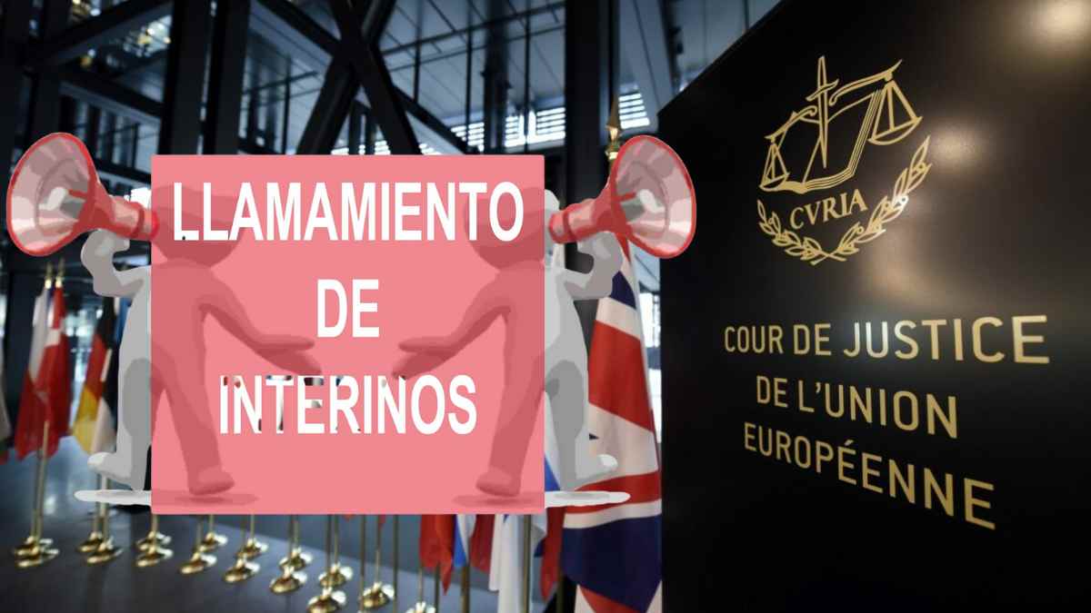 Llamamiento de interinos ante el Tribunal de Justicia de la Unión Europea.