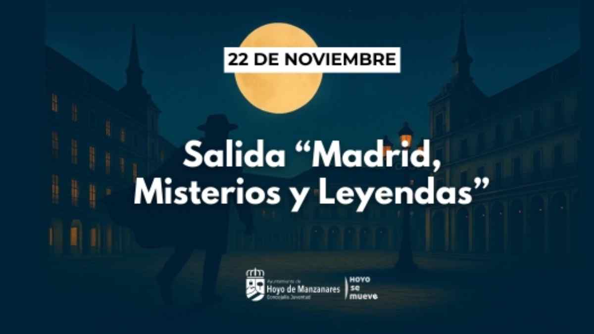 Salida Madrid Misterios y Leyendas para jóvenes de Hoyo de Manzanares.