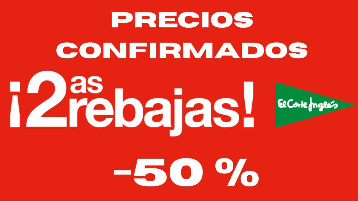 Segundas rebajas de El Corte Inglés con descuentos de hasta el 50%